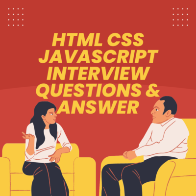 HTML CSS JavaScript Interview Questions